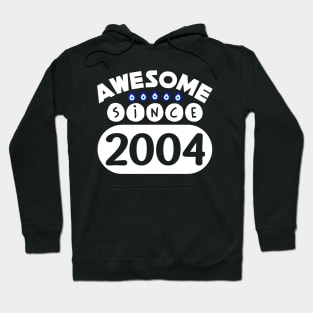 Awesome Since 2004 Hoodie